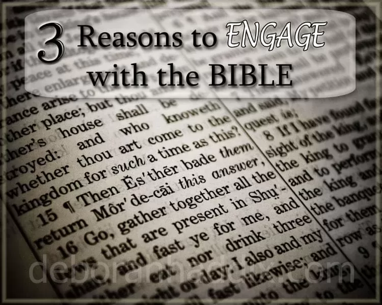 3 Reasons to Engage with the Bible